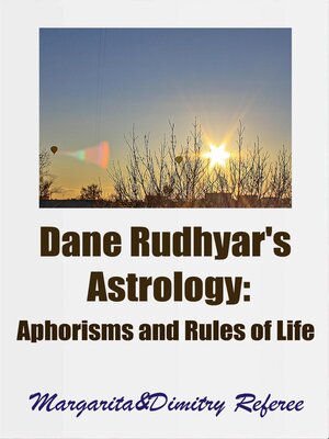 cover image of Dane Rudhyar's Astrology. Aphorisms and Rules of Life